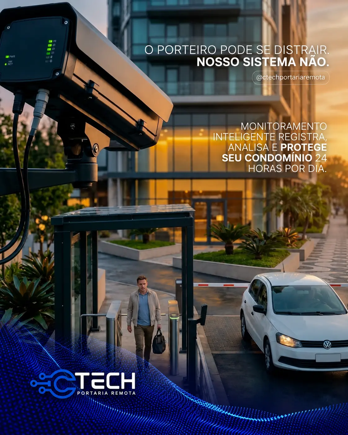 Monitoramento inteligente registra e protege o condomínio 24 horas por dia